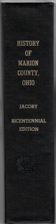 History of Marion County, Ohio and Representative Citizens
