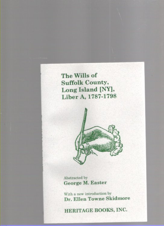The Wills of Suffolk County, Long Island (NY), Liber A, 1787-1798