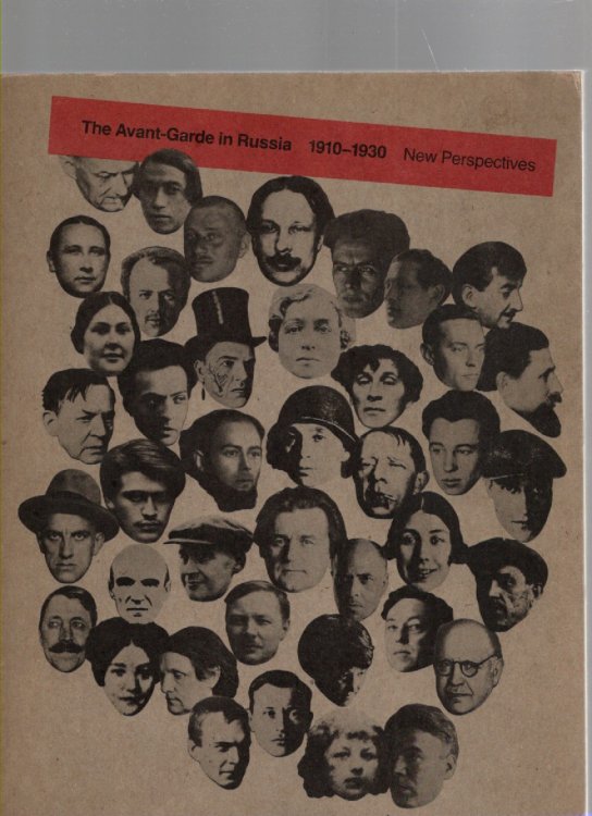 The Avant Garde in Russia 1910-1930 New Perspectives