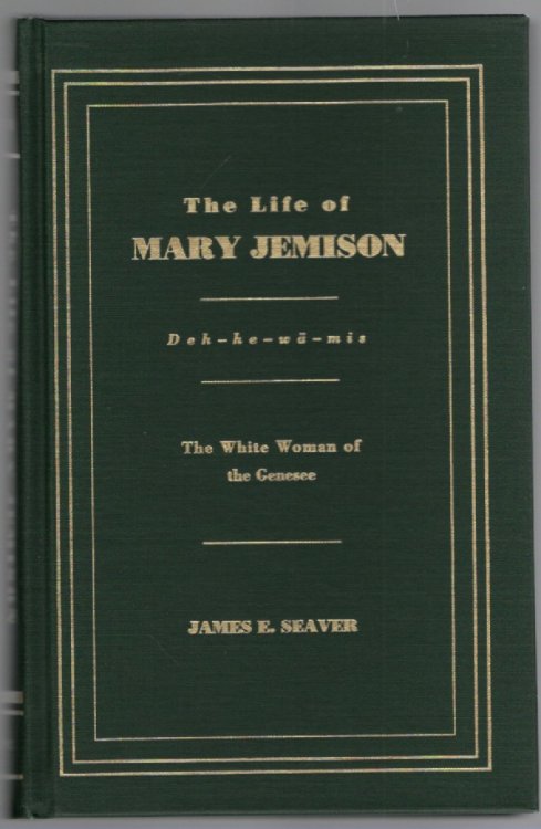 The Life of Mary Jemison Deh-he-wa-mis