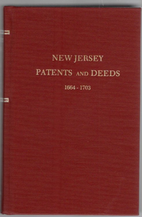 Patents and Deeds and Other Early Records of New Jersey, 1664-1703