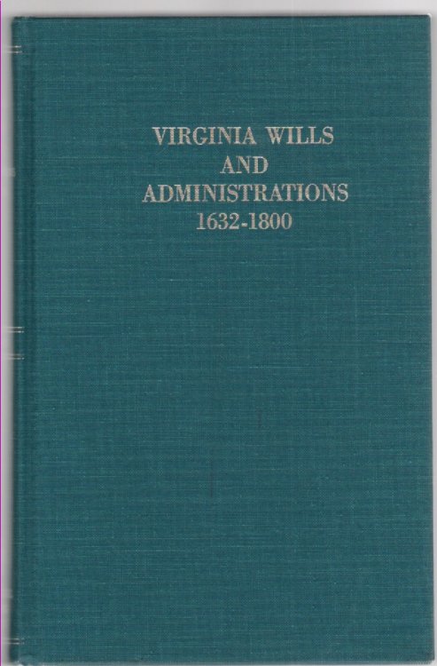 Virginia Wills and Administrations 1632-1800