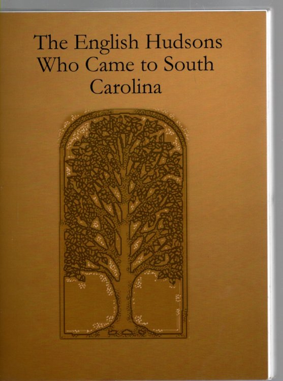 The Hudson Family Genealogy (The English Hudsons Who Came to South Carolina)
