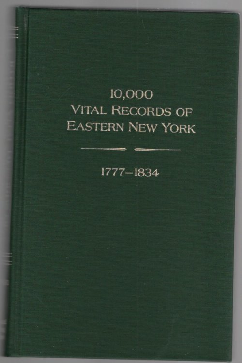 10,000 Vital Records of Eastern New York 1777-1834