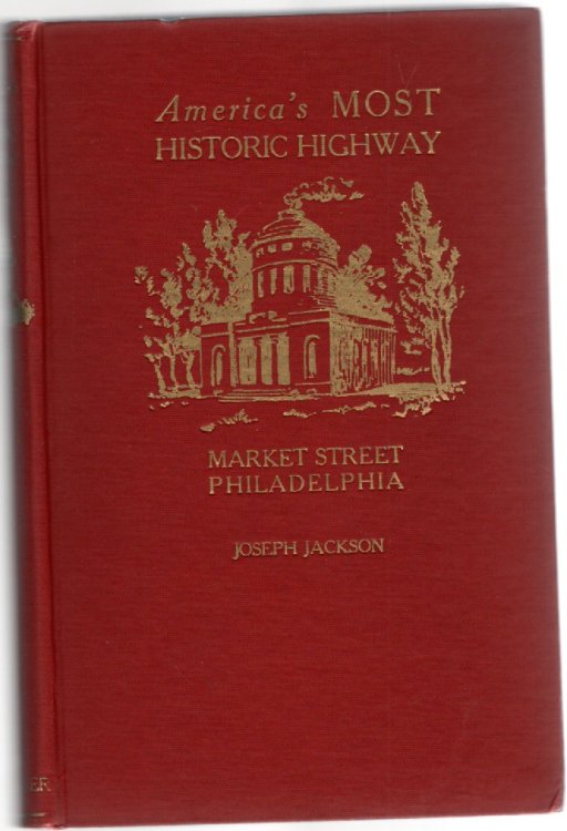 America's Most Historic Highway Market Street, Philadelphia