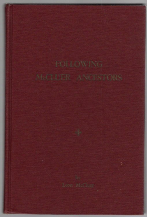 Following McCluer Ancestors Life in Mississippi in the Teens with a line each of LaRue, Parrill, Moore, Cox Genealogy