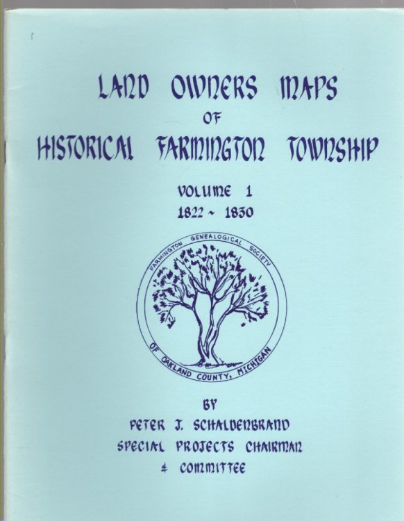 Land Owner Maps of Historical Farmington Township Oakland County Michigan Territory 1822-1830