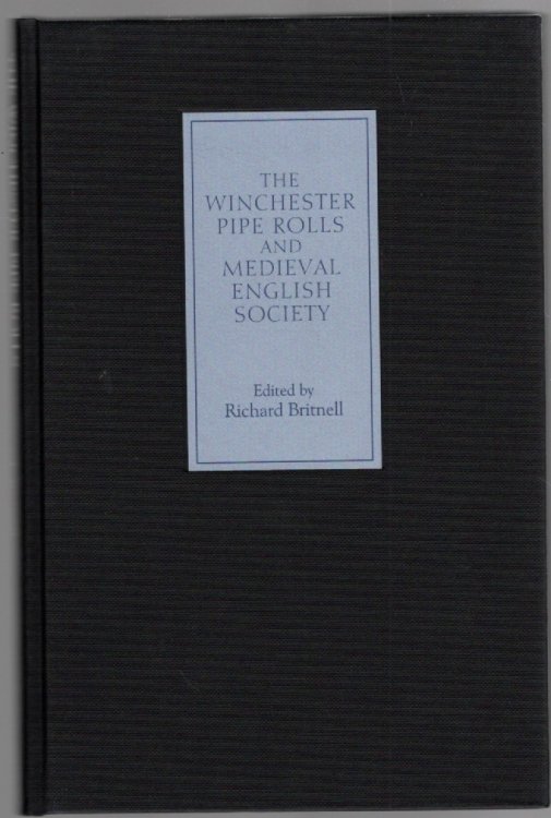 The Winchester Pipe Rolls and Medieval English Society