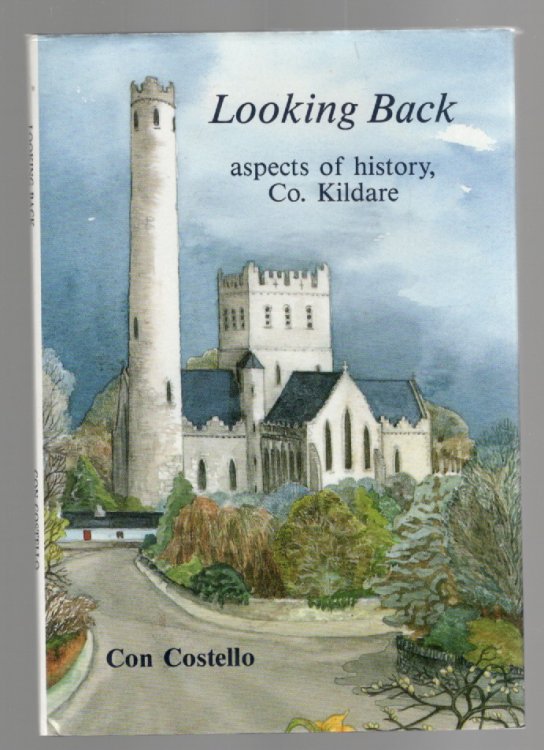 Looking Back Aspects of history, County Kildare from the Leinster Leader Series