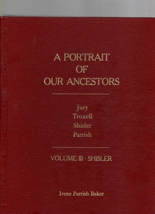 Image for A Portrait of Our Ancestors Jury, Troxell, Shisler and Parrish Volume III - Shisler A Portrait of Our Ancestors Jury, Troxell, Shisler and Parrish Volume III - Shisler