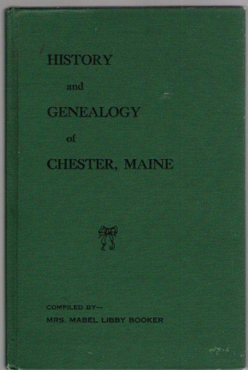 History and Genealogy of Chester, Maine