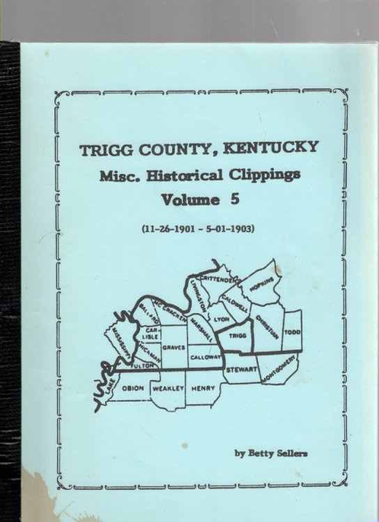 Trigg County, Kentucky Misc. Historical Clippings Volume 5 (11-26-1901 - 5-01-1903)