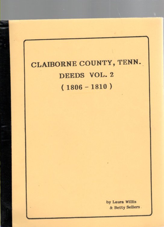 Claiborne County, Tenn. Deeds Vol. 2 (1806-1810)