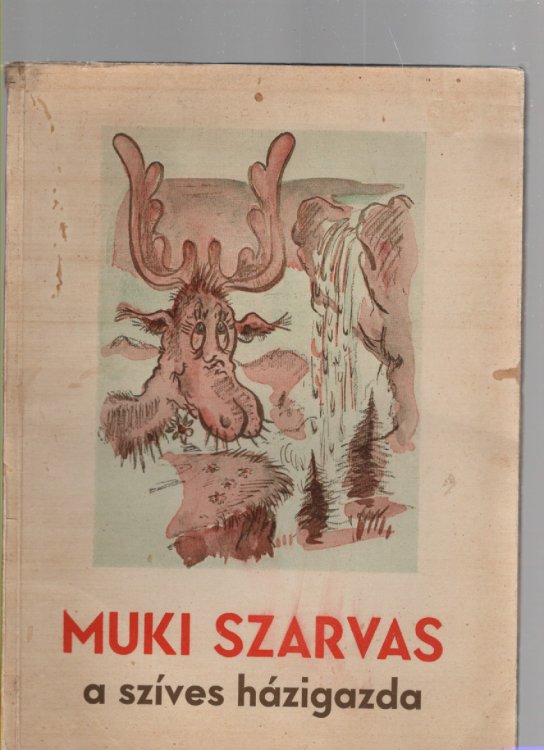 Muki Szarvas, a szves hzigazda (Thidwick the Big-Hearted Moose)