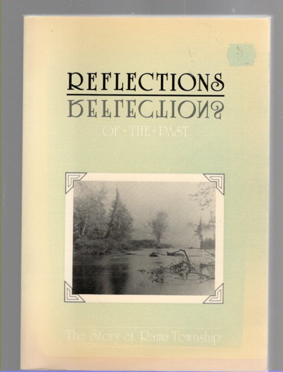Reflections of the Past The Story of Rama Township