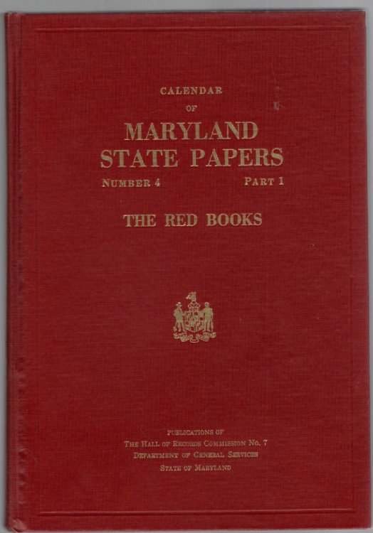 Calendar of Maryland State Papers The Red Books Number 4 Part 1