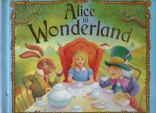 Alice in Wonderland A Classic Story Pop-Up with Sounds