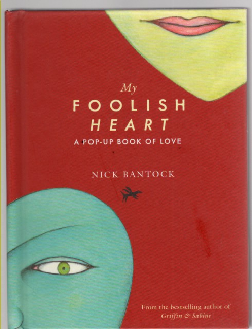 My Foolish Heart A Pop-Up Book of Live