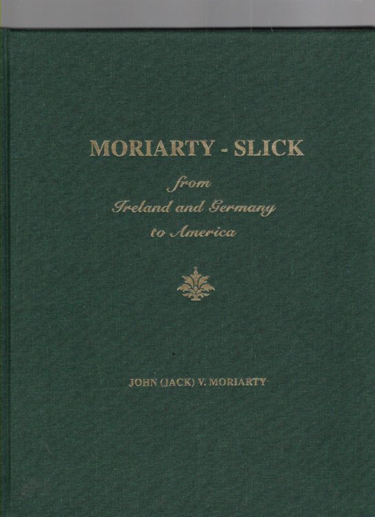 Moriarty-Slick from Ireland and Germany to America