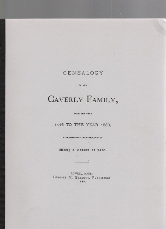Caverly Family Genealogy (Genealogy of the Caverly Family from the Year 1116 to the Year 1880)