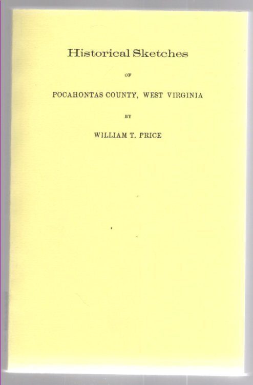 Historical Sketches of Pocahontas County, West Virginia