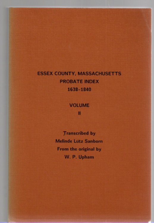 Essex County, Massachusetts Probate Index 1638-1840 Volume II