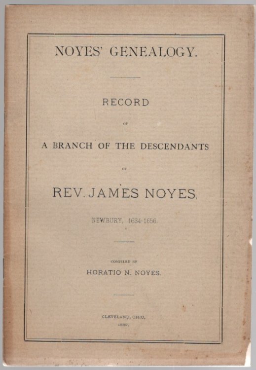 Noyes' Genealogy Record of a Branch of the Descendants of Rev. James Noyes Newbury, 1634-1656