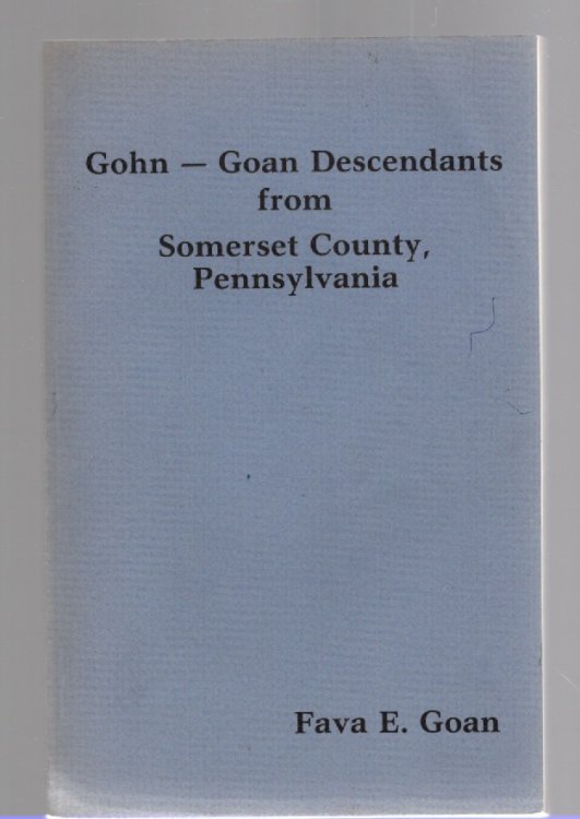 Gohn-Goan Descendants from Somerset County, Pennsylvania