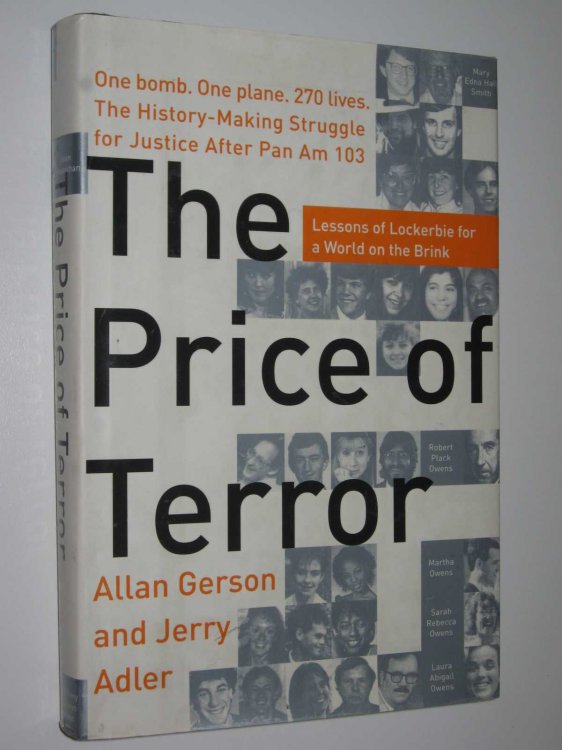 The Price of Terror : One Bomb, One Plane, 270 Lives, the History-Making Struggle for Justice After Pan Am 103