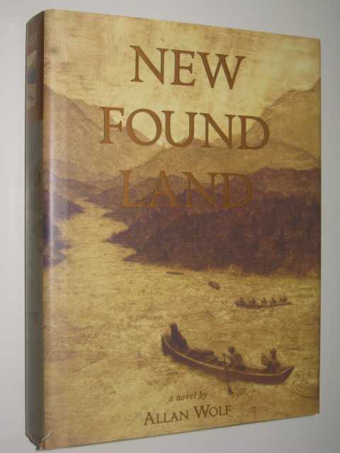 New Found Land : Lewis and Clark's Voyage of Discovery