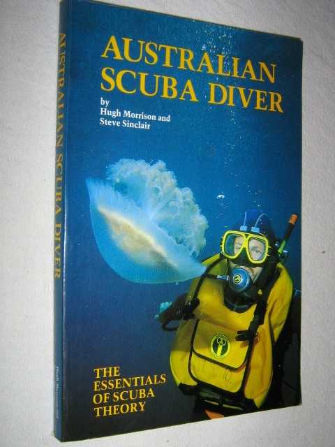 Australian Scuba Diver : The Essentials of Scuba Theory