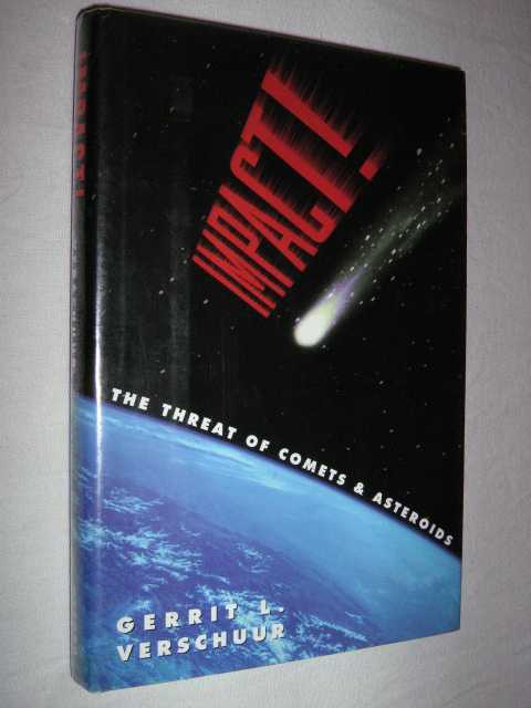 Impact : The Threat of Comets and Asteroids