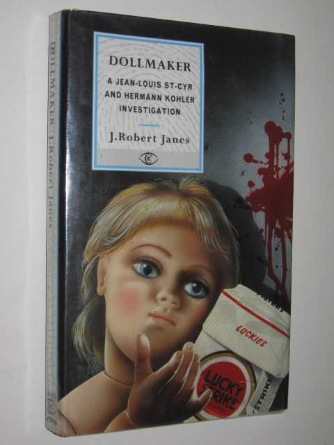 Dollmaker : A Jean-Louis St-Cyr and Hermann Kohler Investigation
