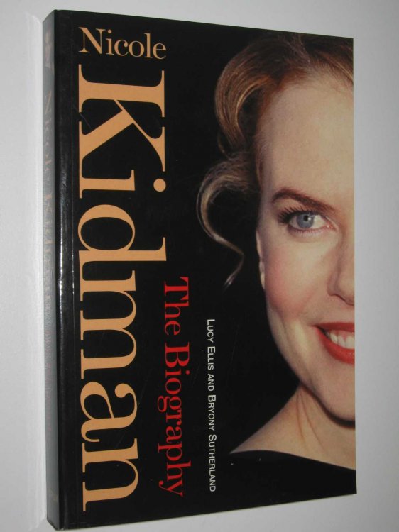 Nicole Kidman : The Biography