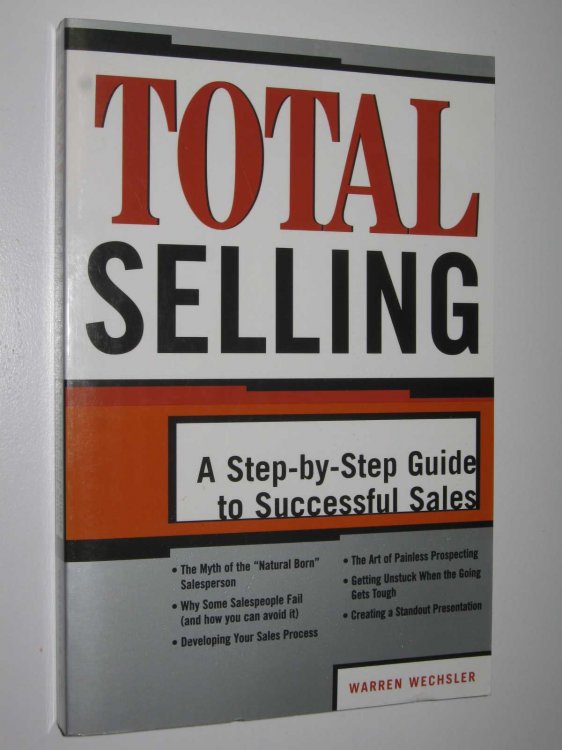Total Selling : A Step-by-step Guide To Successful Sales