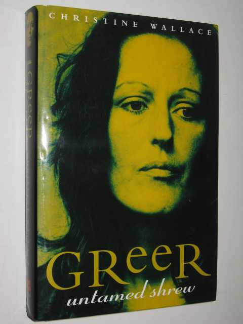 Greer: Untamed Shrew