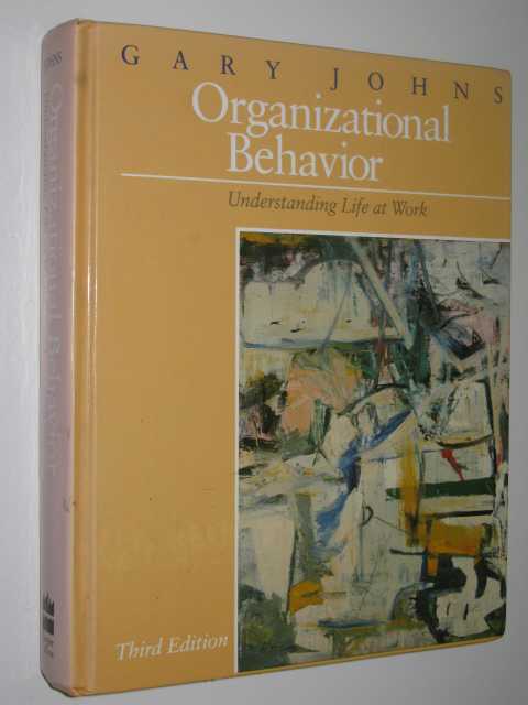 Organizational Behaviour : Understanding Life at Work