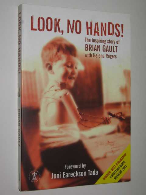Look, No Hands : The Inspiring Story of Brian Gault
