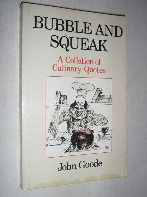 Bubble and Squeak : A Collection of Culinary Quotes