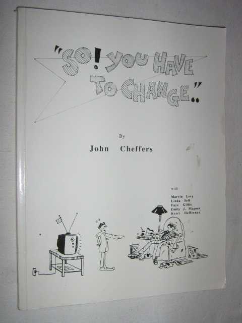 So You Have to Change