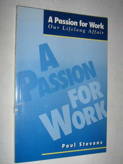 A Passion for Work : Our Lifelong Affair