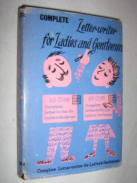 The Complete Letter Writer for Ladies and Gentlemen