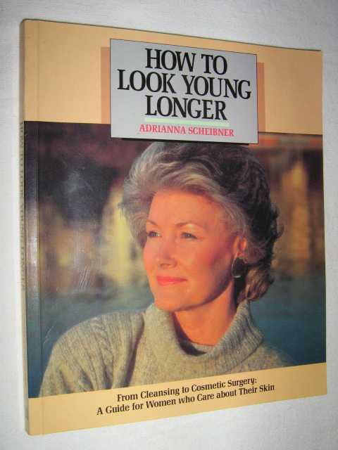 How to Look Young Longer