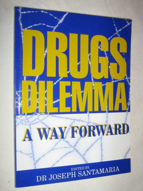 Drugs Dilemma: A Way Forward