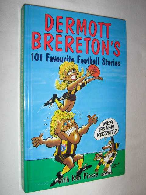 Dermott Brereton's 101 Favourite Football Stories
