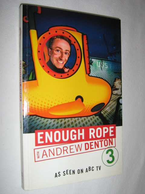 Enough Rope 3