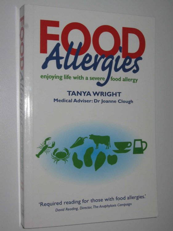 Food Allergies : Enjoying Life with a Severe Food Allergy