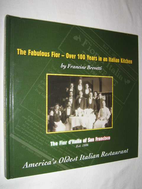 The Fabulous Fior : Over 100 Years in an Italian Kitchen