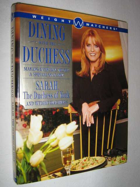 Dining With the Duchess : Making Every Day Meals a Special Occasion