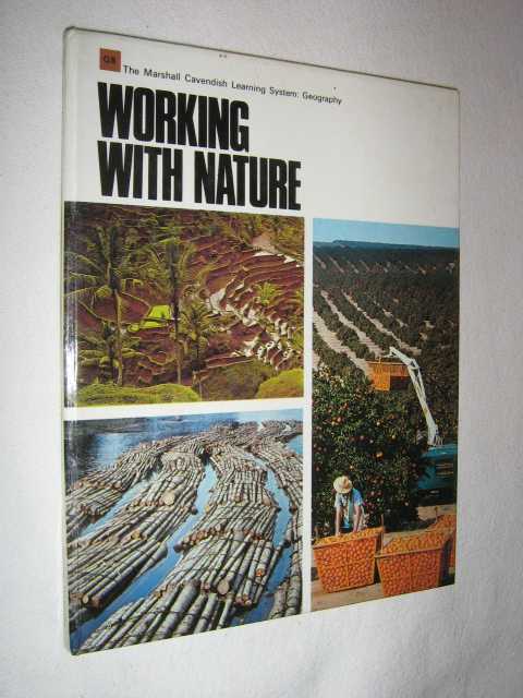 Working with Nature : The Marshall Cavendish Learning System : Geography
